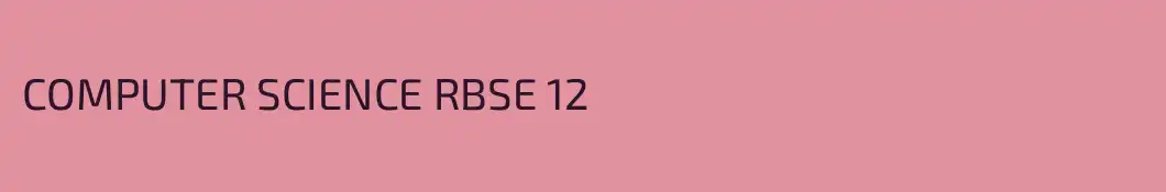 COMPUTER SCIENCE RBSE 12